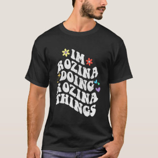 Retro Groovy Im Rozina Doing Rozina Things Funny M T-Shirt