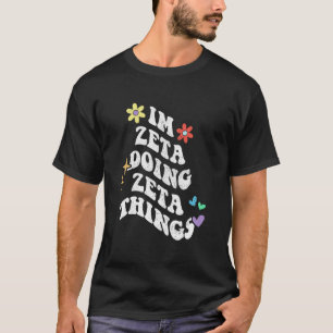 Retro Groovy Im Zeta Doing Zeta Things Funny Mothe T-Shirt