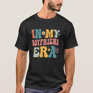 Retro Groovy In My Boyfriend Era Father s Day T-Shirt