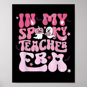 Retro Groovy In My Spooky Teacher Era Fun Hallowee Poster