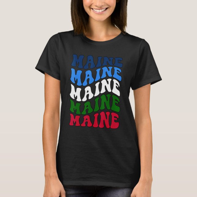 Retro Groovy Maine State Home I Love Maine Flag T-Shirt (Front)
