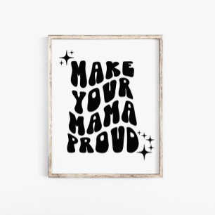 Retro Groovy Make Your Mama Proud Wall Art