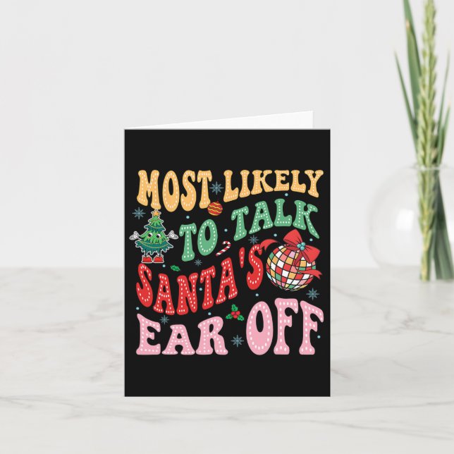 Retro Groovy Most Likely To Talk Santa's Ear Off F Card (Front)