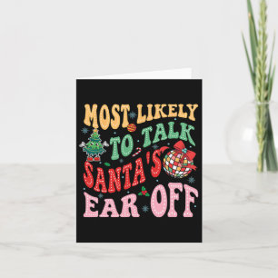 Retro Groovy Most Likely To Talk Santa's Ear Off F Card