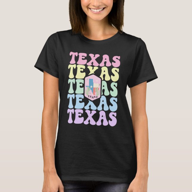 Retro Groovy Pastel Texas State Home I Love Texas  T-Shirt (Front)