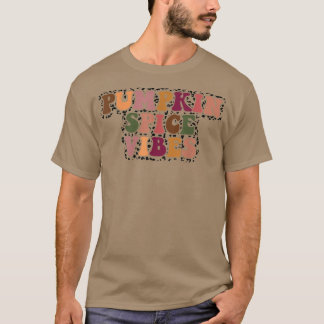 Retro Groovy Pumpkin Spice Vibes Autumn Vibes Than T-Shirt