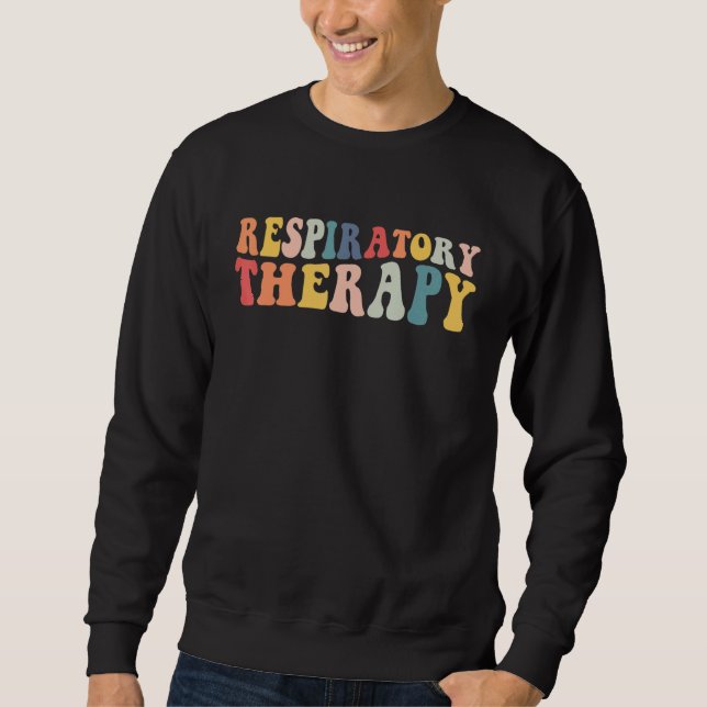 Retro Groovy Respiratory Therapy Rt Therapist Rt C Sweatshirt (Front)