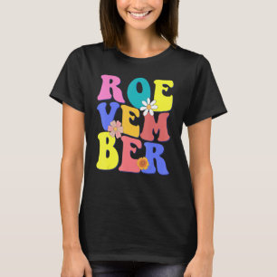 Retro Groovy Roevember Women Rights Feminist Suppo T-Shirt