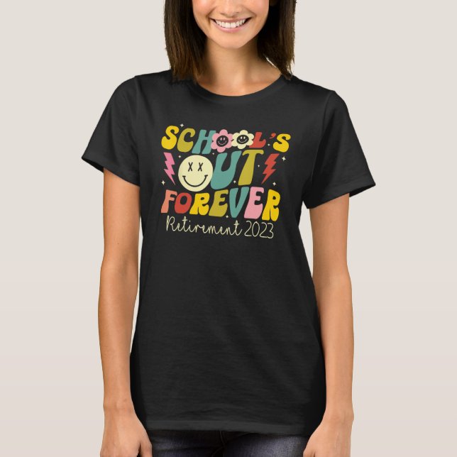 Retro Groovy School's Out Forever Retired 2023 Tea T-Shirt (Front)