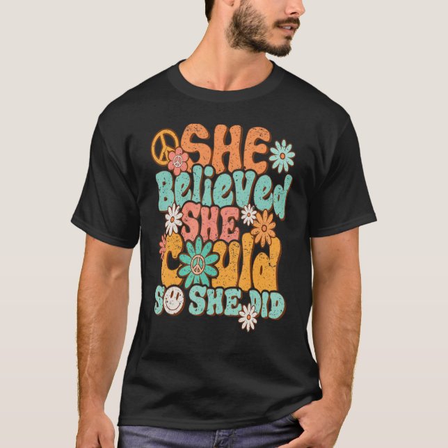 Retro Groovy She Believed She Could So That She Di T-Shirt (Front)
