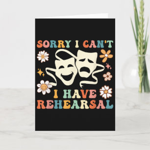 Retro Groovy Sorry I Can't I Have Rehearsal  Card