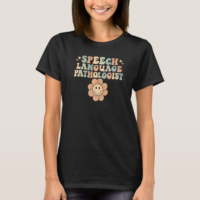Retro Groovy Speech Therapy Speech Language Pathol T-Shirt (Front)