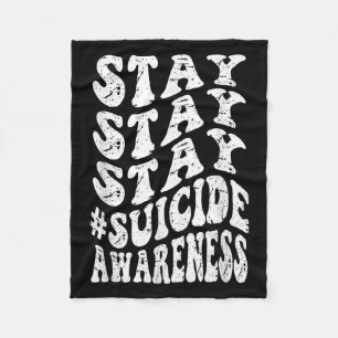 Retro Groovy Stay Stay Stay Suicide Awareness Suic Fleece Blanket
