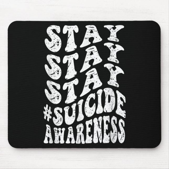 Retro Groovy Stay Stay Stay Suicide Awareness Suic Mouse Mat (Front)