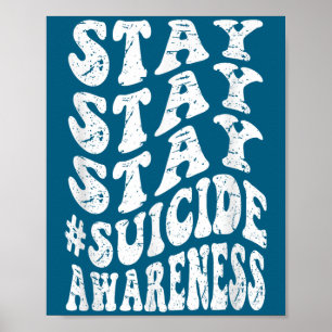 Retro Groovy Stay Stay Stay Suicide Awareness Suic Poster