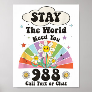 Retro Groovy Stay The World Need You 988 Call Text Poster