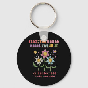 Retro Groovy Stay The World Needs You 988 Suicide  Key Ring