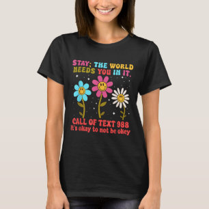 Retro Groovy Stay The World Needs You 988 Suicide T-Shirt
