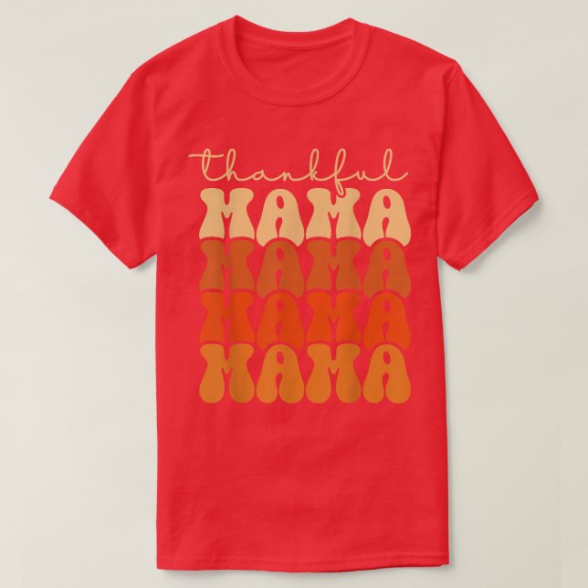 Retro Groovy Thankful Mama Funny Fall Autumn Thank T-Shirt (Design Front)