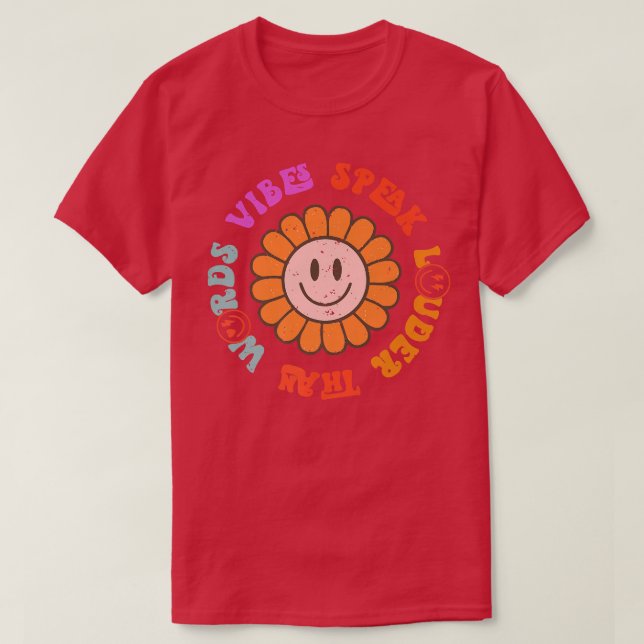 Retro Groovy Vibes Speak Louder Than Words Happy F T-Shirt (Design Front)