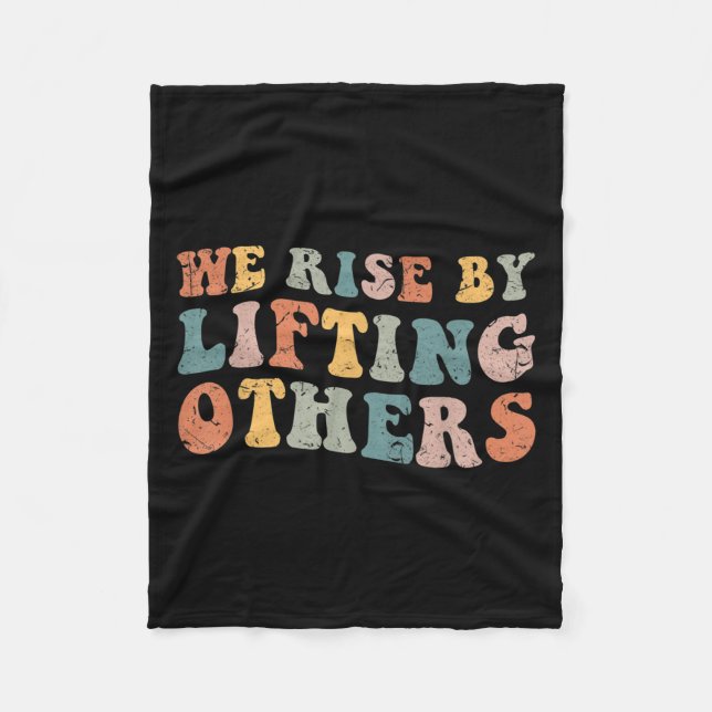 Retro Groovy We Rise By Lifting Others Motivationa Fleece Blanket (Front)