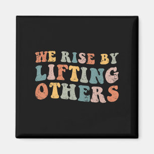 Retro Groovy We Rise By Lifting Others Motivationa Magnet
