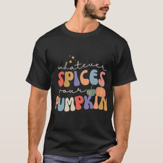 Retro Groovy Whatever Spices Your Pumpkin Fall Hal T-Shirt