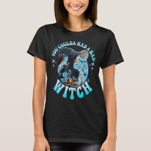 Retro Groovy You Could Had A Bad Witch Hippie Hall T-Shirt