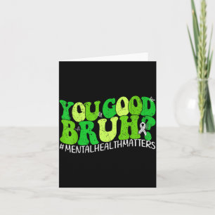 Retro Groovy You Good Bruh Mental Health Awareness Card