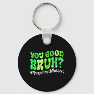 Retro Groovy You Good Bruh Mental Health Awareness Key Ring