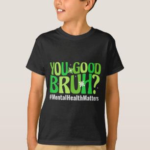 Retro Groovy You Good Bruh Mental Health Awareness T-Shirt