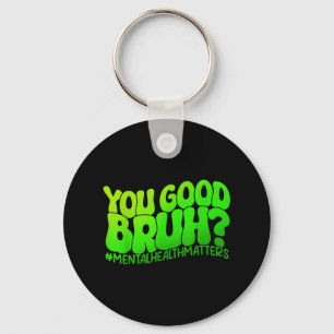 Retro Groovy You Good Bruh Mental Health S Awarene Key Ring