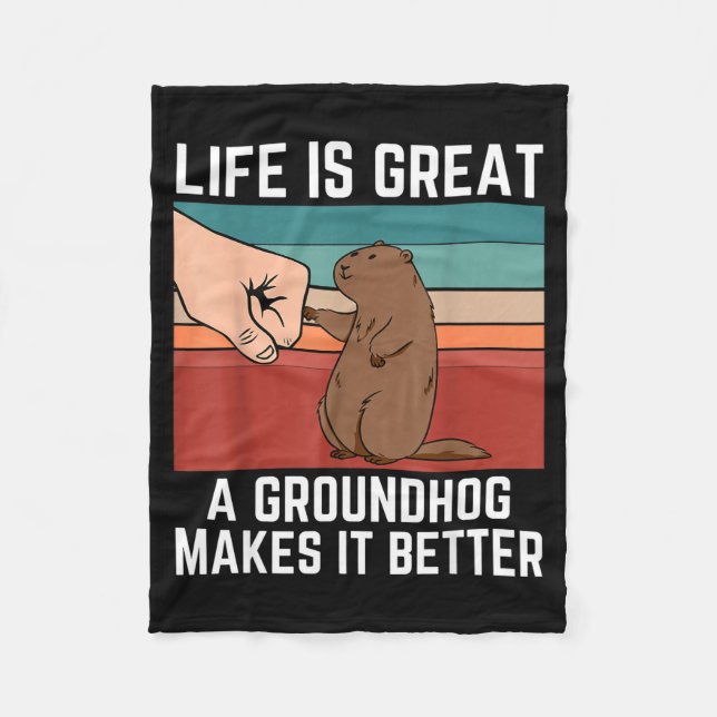 Retro Groundhog Life Is Great A Groundhog Makes It Fleece Blanket (Front)