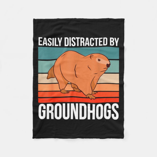 Retro Groundhog Quote Easily Distracted By Groundh Fleece Blanket (Front)