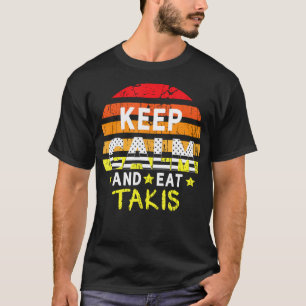 Retro Grunge Keep Calm And Eat Takis Foodies Desig T-Shirt