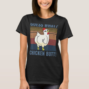 Retro Guess What Chicken Butt Cute Chickens T-Shirt