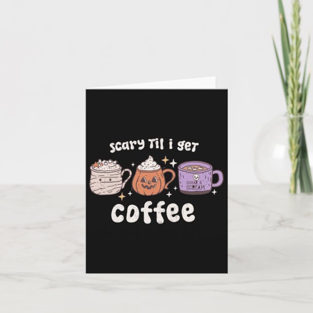 Retro Halloween Coffee Scary Til I Get Coffee Spoo Card (Front)
