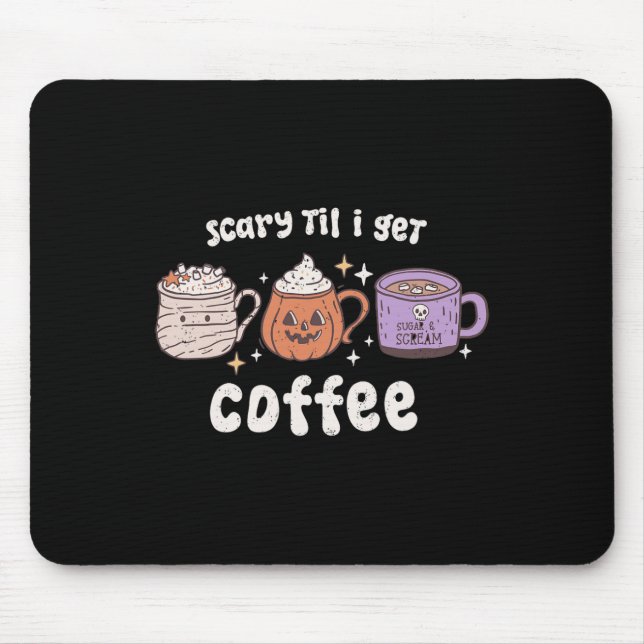 Retro Halloween Coffee Scary Til I Get Coffee Spoo Mouse Mat (Front)