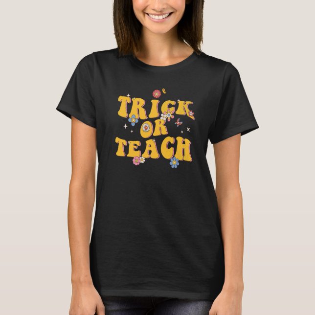 Retro Halloween Groovy Trick Or Teach Halloween Te T-Shirt (Front)