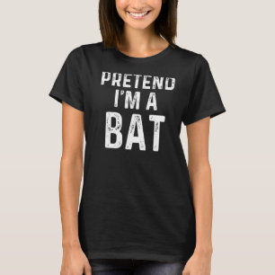 Retro Halloween Pretend I'm A Bat Easy Lazy Costum T-Shirt