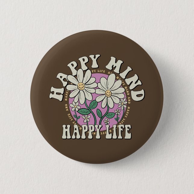 Retro Happy Mind Happy Life 6 Cm Round Badge (Front)