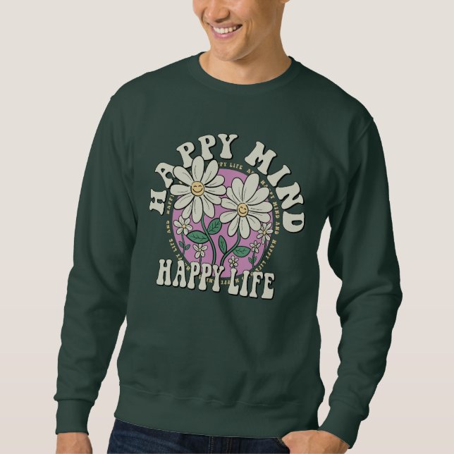 Retro Happy Mind Happy Life Sweatshirt (Front)