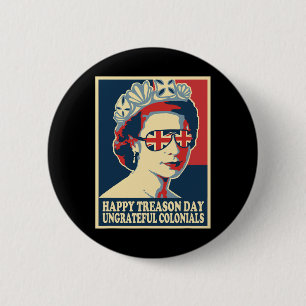 Retro Happy Treason Day 4th Of July British Coloni 6 Cm Round Badge