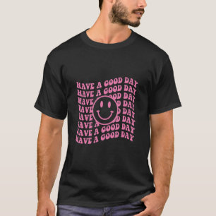Retro Have A Good Day Smile Happy Face T-Shirt