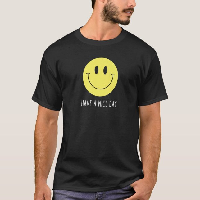 Retro Have A Nice Day Smile Happy Face T-Shirt (Front)
