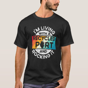 Retro Heart Transplant Survivor Im Living With Rec T-Shirt