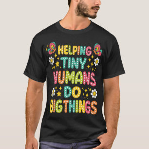 Retro Helping Tiny Humans Do Big Things Teacher T-Shirt
