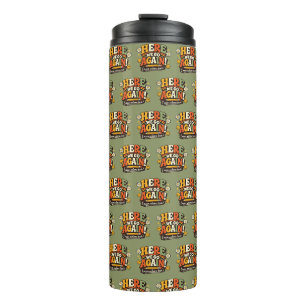 Retro Here We Go Again Teacher Back to School Gift Thermal Tumbler