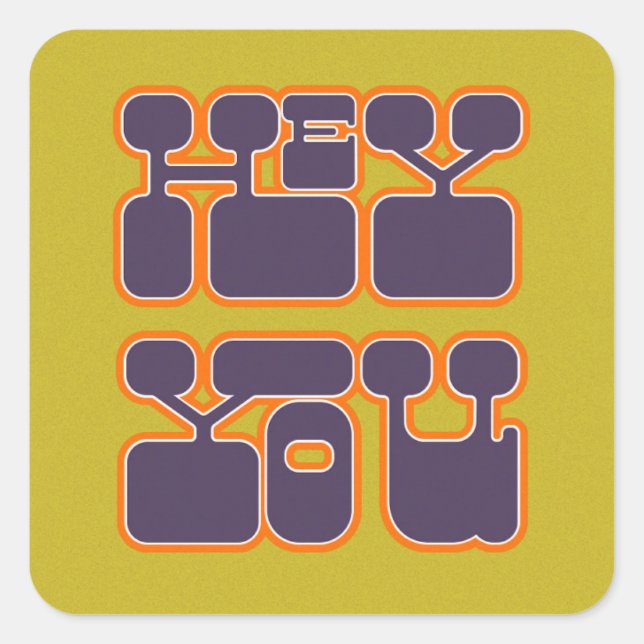 Retro Hey You Square Sticker (Front)