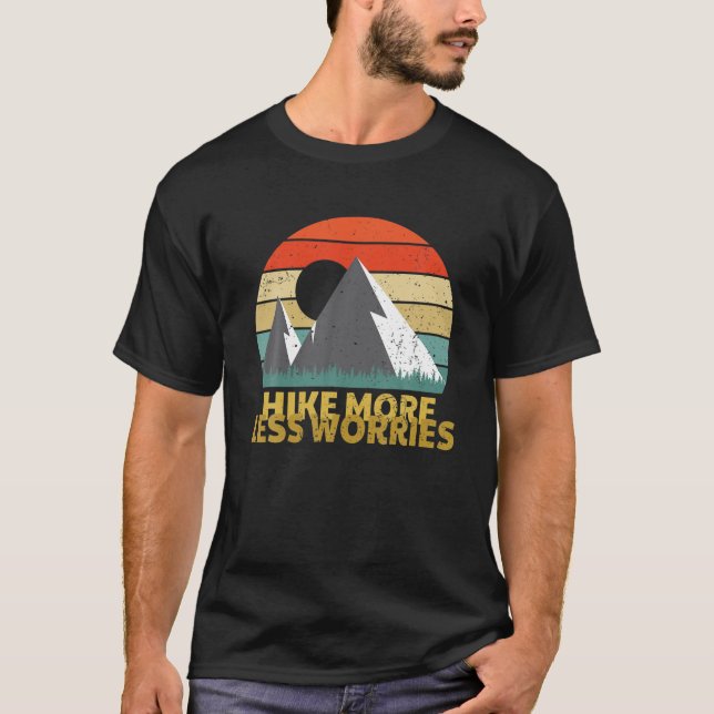Retro Hiking Worries Mountains Hike Gift T-Shirt (Front)